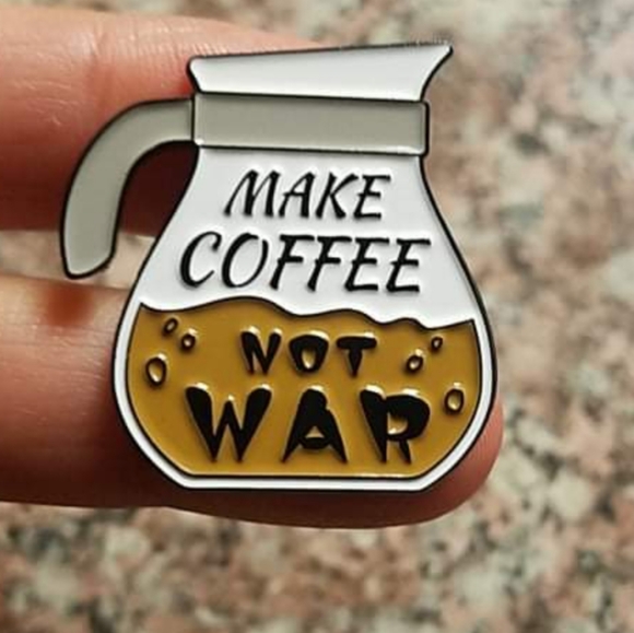 *2 for $13* Make Coffee Not War Coffee Pot Pin - Picture 1 of 3